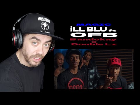 iLL BLU Ft. OFB (Bandokay x Double Lz) - Magic | Reaction