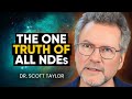 Studied NDEs for 30 Years &amp; What I Discovered Gave Me GOOSEBUMPS! | Dr. Scott Taylor