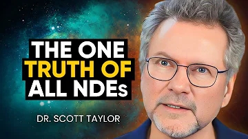 Studied NDEs for 30 Years & What I Discovered Gave Me GOOSEBUMPS! | Dr. Scott Taylor