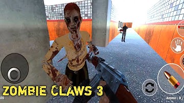 Zombie Claws 3 Escape Fear Game - Android Gameplay #2