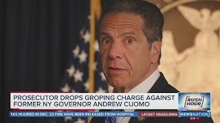 Prosecutor drops groping charge against former Gov. Andrew Cuomo | Rush Hour