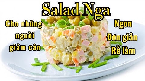 Salad Nga đơn giản dễ làm cho các bạn giảm cân 😋