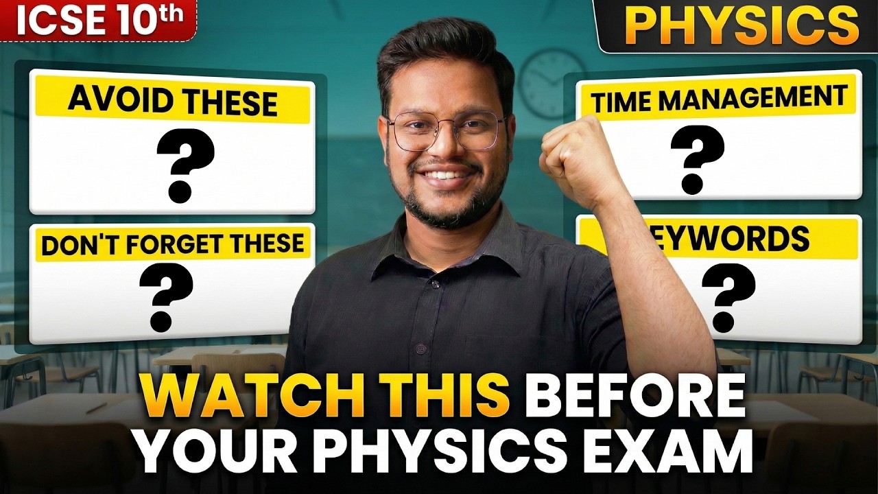 🔥 Watch This 4 Minutes First | Final Physics Tips | ICSE Class 10 