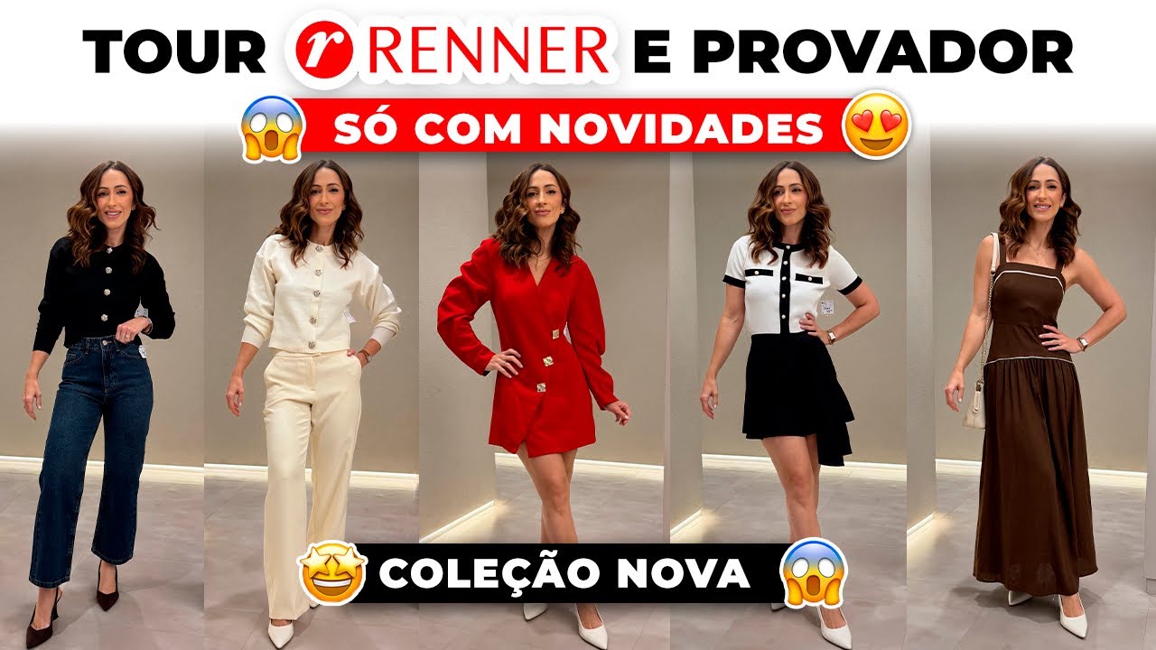 TOUR E PROVADOR RENNER - LANÇAMENTO DA COLEÇÃO NOVA EM PRIMEIRA MÃO