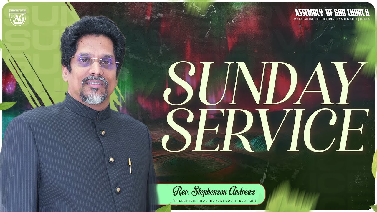 Rev. Edwin R Stephenson 🔴LIVE - A.G MATAKADAI | Sunday Service | Rev. Stephenson Andrews | 28. ...