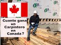 Cuanto GANA un CARPINTERO en CANADA