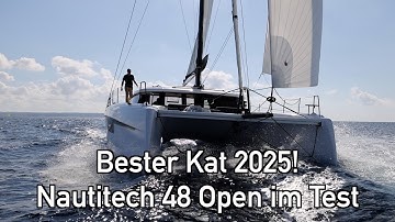 Bester Kat 2025 - schnell, komfortabel, gut: Nautitech 48 Open