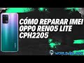 ✅ Reparar imei Oppo Reno5 Lite CPH2205 | Repair imei Oppo Reno5 Lite | F4 oppo reno 5 Lite CPH2205