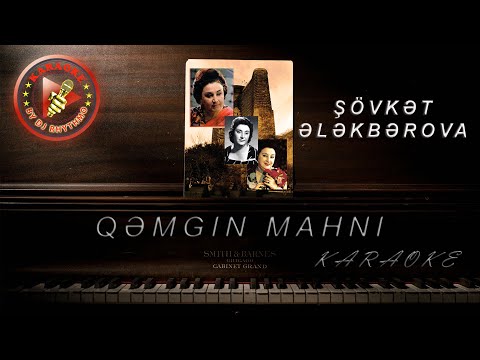 Şövkət Ələkbərova - Qəmgin Mahnı (KARAOKE)