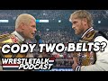 Cody rhodes double champion wwe smackdown  aew collision reviews  wrestletalk podcast