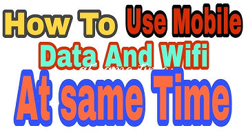 How to use Mobile Data and WiFi at same time