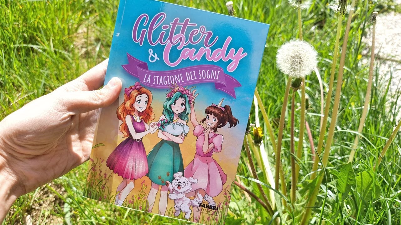 Glitter & Candy - La stagione dei sogni 🌻 è uscito il nostro