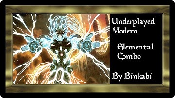 Underplayed Modern Elemental Combo #1 Deck Tech - Binkabi