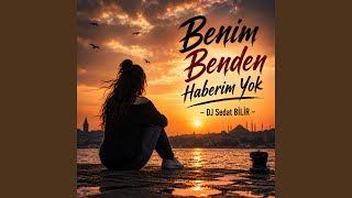 Benim Benden Haberim Yok
