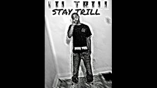 Lil Trill - Stay Trill (Feel my pain)