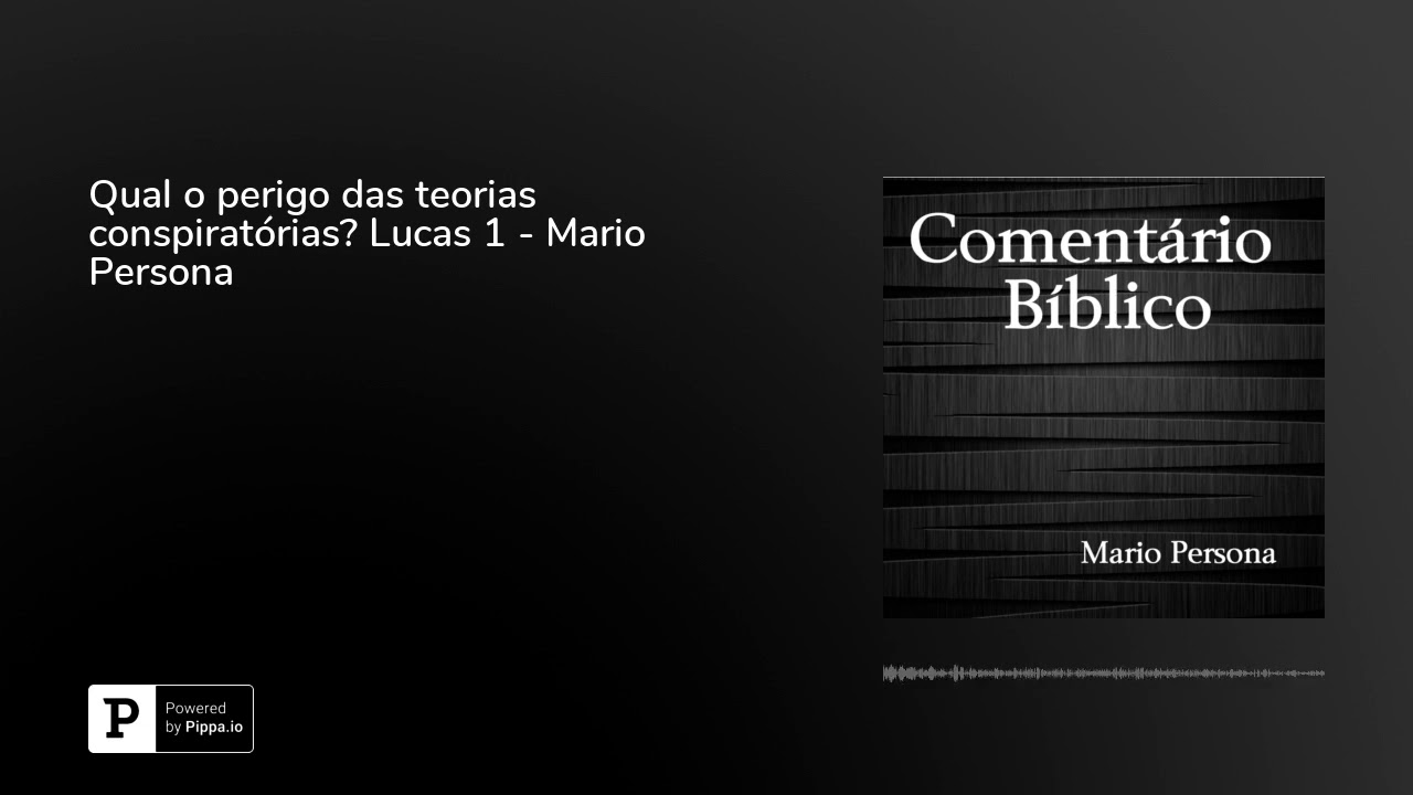 Qual o perigo das teorias conspiratórias? Lucas 1 - Mario Persona evangelho de mateus