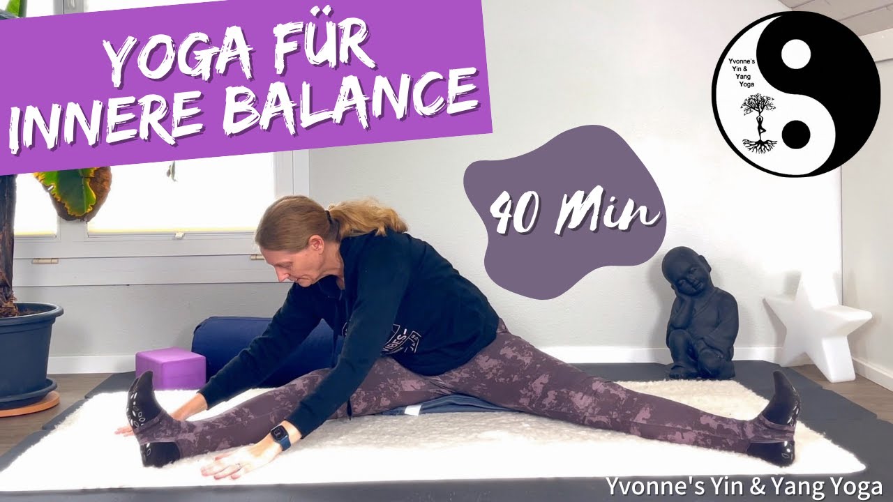 Yin & Yang Yoga - 40 Min. Atmung und Bewegung im Einklang / Bei innerer ...