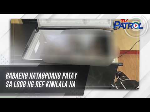 Babaeng natagpuang patay sa loob ng ref kinilala na | TV Patrol