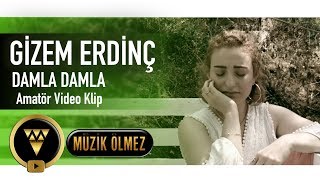 Gizem Erdinç - Damla Damla (Amatör Video ) Resimi