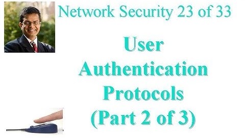 CSE571-11-15B: User Authentication Protocols (Part 2 of 3)