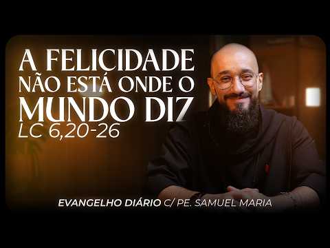 Happiness Is Not Where the World Says It Is | Daily Gospel w/ Fr. Samuel Maria FSJPII