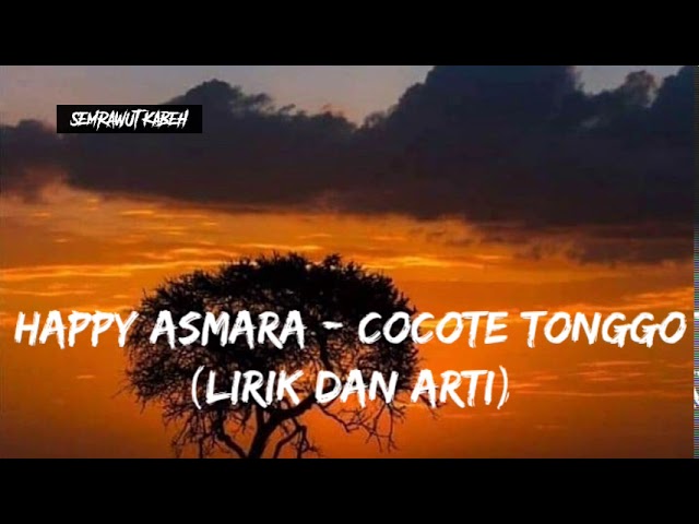 Cocote Tonggo - Happy Asmara (Lirik dan Arti) class=