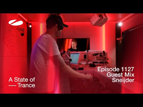 Sneijder - A State of Trance Episode 1127 Guest Mix @astateoftrance
