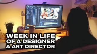 Week in my Life as a Designer &amp; Art Director at a Startup
