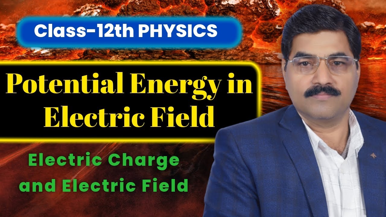 Electric Potential Energy Explained 🔥 | Class 12 Physics | Concept With ...