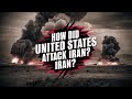 How did the United States attack Iran?