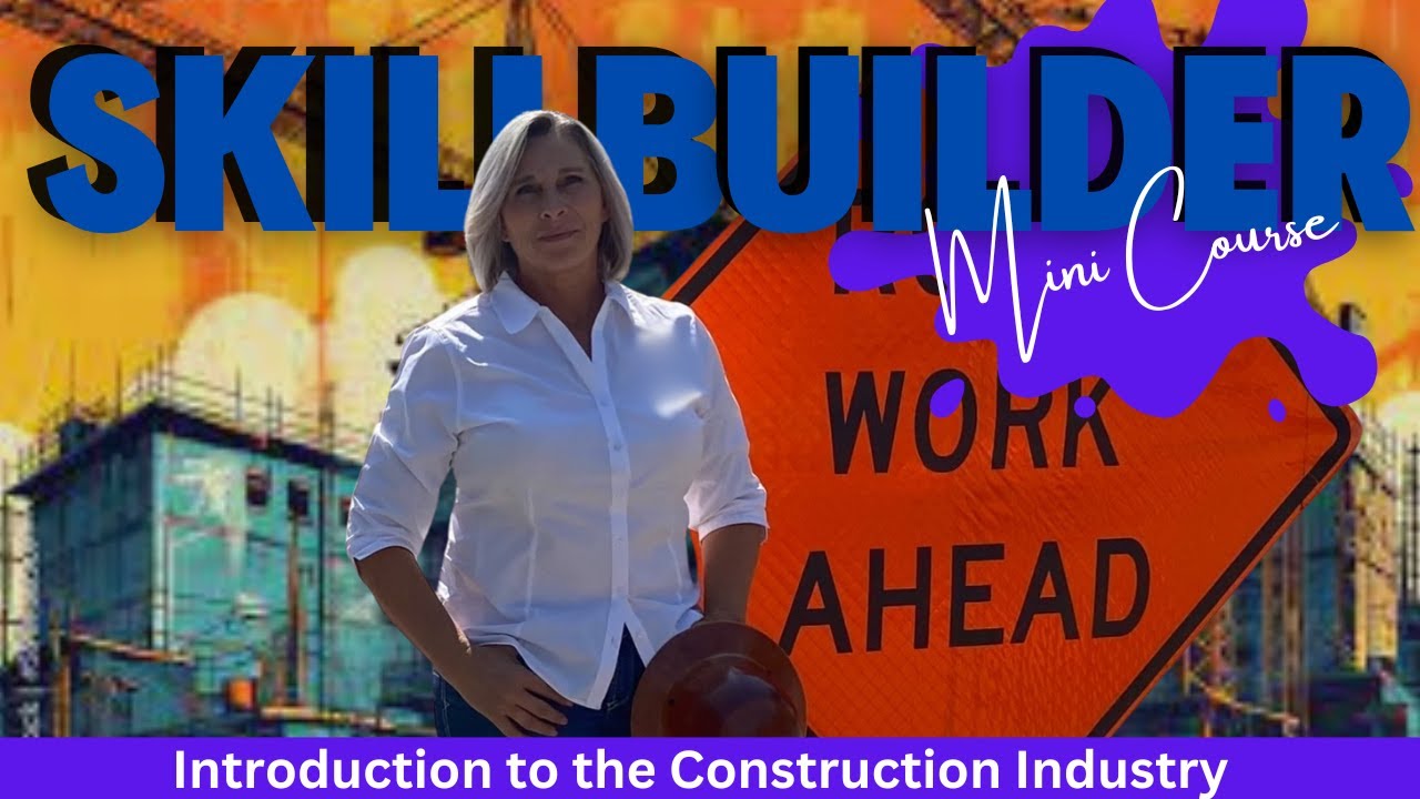 INTRODUCTION TO THE CONSTRUCTION INDUSTRY | SKILLBUILDER - YouTube
