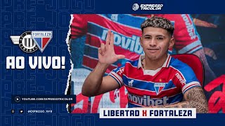  AO VIVO! LIBERTAD X FORTALEZA | SUDAMERICANA 2023 | ESCALAÇÕES, AQUECIMENTO E TRANSMISSÃO!