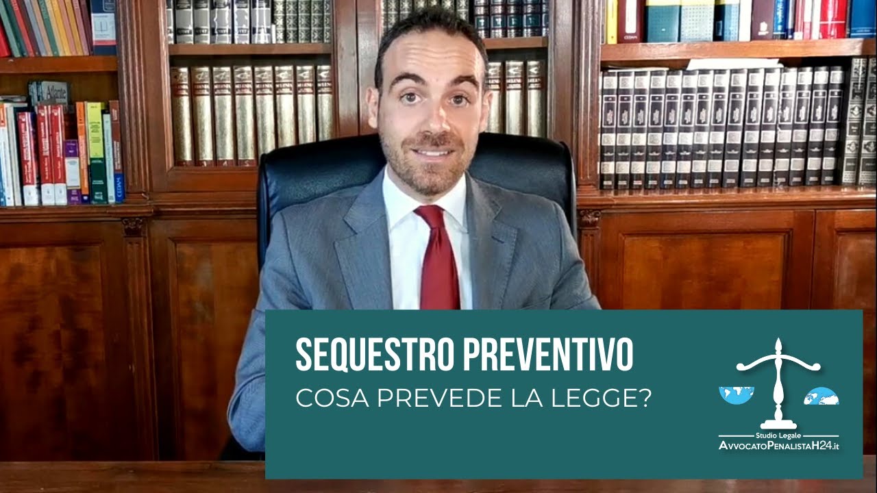 Avvocato per sequestro preventivo: cosa prevede la Legge?