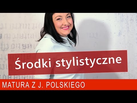 193. Środki stylistyczne, przygotowanie do matury z polskiego.