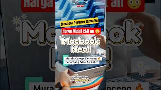 MacBook Termurah Apple Tahun Ini 🔥 #macbook #macbookneo #apple