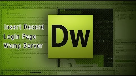 Insert record, Login page using Dreamweaver and wamp server