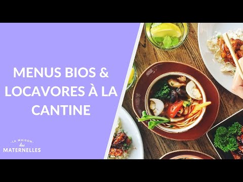 Menus bios & locavores à la cantine - La Maison des maternelles #LMDM