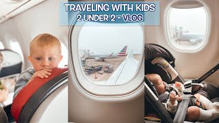 Traveling with Kids  2 under 2!
