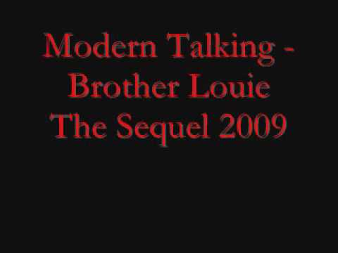 Modern Talking - Brother Louie The Sequel [2009]