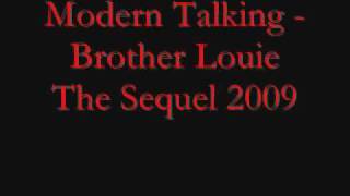 Download Lagu Modern Talking - Brother Louie The Sequel [2009] MP3