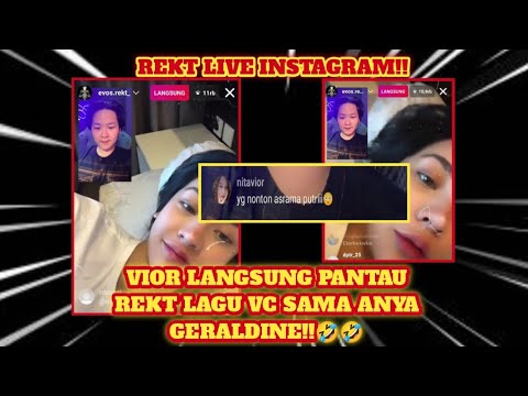 REKT LIVE IG!!! VIOR LANGSUNG MASUK PANTAU REKT LG VC ANYA GERALDINE!!🤣🤣