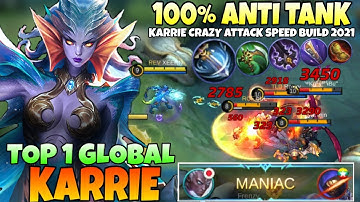 Karrie 100% Anti Tanks Hero with Crazy Attack Speed Build 2021 | Top 1 Global Karrie | Mobile legend