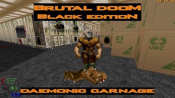 Brutal Doom Black Edition - Daemonic Carnage