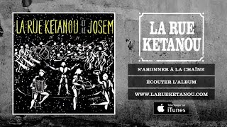 La Rue Ketanou et le Josem - Sur Les Chemins De La Bohême