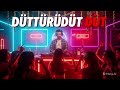 DÜTTÜRÜDÜT DÜT DÜNYA
