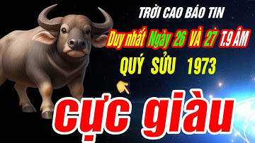 Trời định Tuổi QUÝ SỬU 1973 TRÚNG SỐ ĐỘC ĐẮC TIỀN VỀ NHƯ LŨ đúng 2 ngày tới Tháng 9 âm 2025