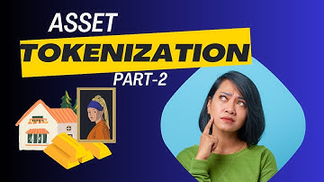 Tokenize Assets with RWA! | Understanding Asset Tokenization Part 2 | Block Bytes