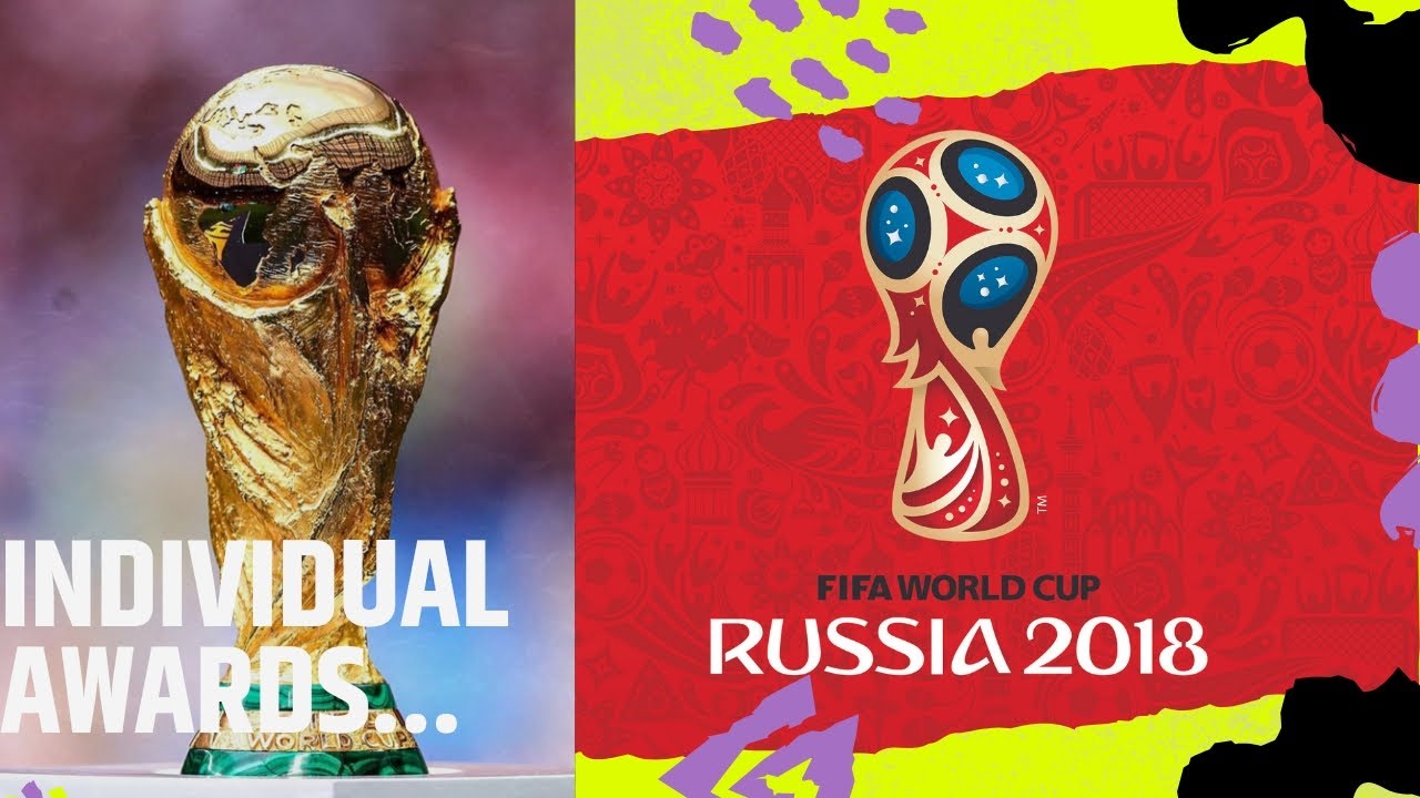 2018  ( FIFA)  World  Cup  Russia's  Individual Awards 🏅