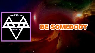 NEFFEX - Be Somebody (Lyrics)