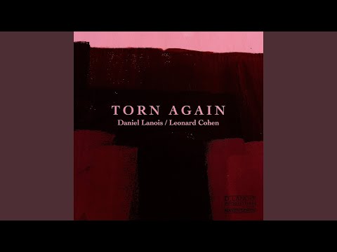 Torn Again feat. Leonard Cohen &amp; Rocco Deluca